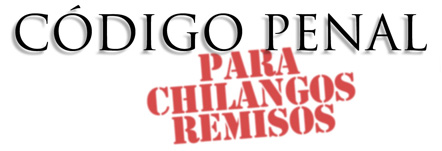 Código penal para chilangos remisos. Domingo 1 de diciembre de 2013